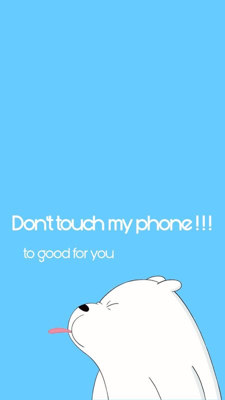 Dont Touch My Phone Cute Wallpaper Download | MobCup
