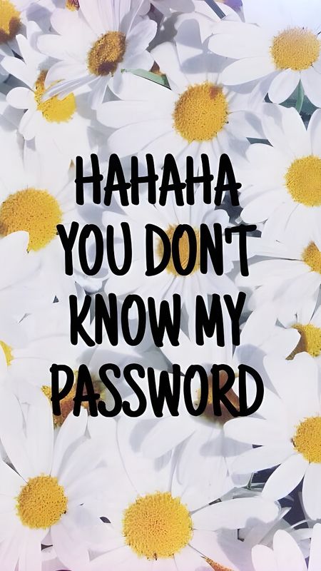 haha you dont know my password wallpaper｜TikTok Search