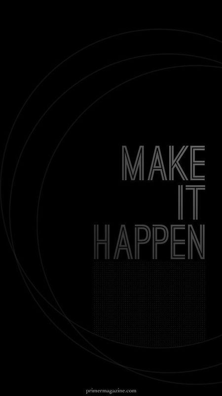 Best Motivation - Make It Happen Wallpaper Download | MobCup