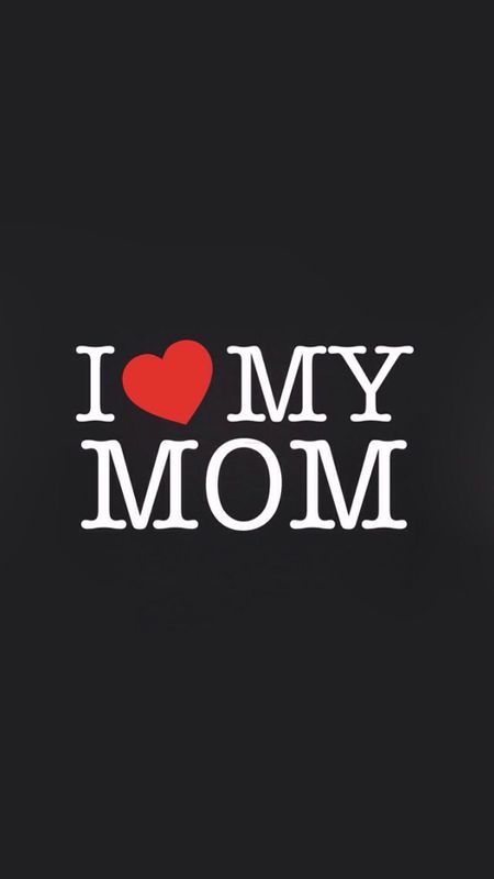 I Love My Mom | Mother Love Wallpaper Download | MobCup