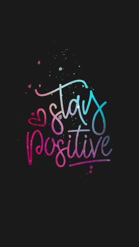 Stay Positive Wallpaper Download | MobCup
