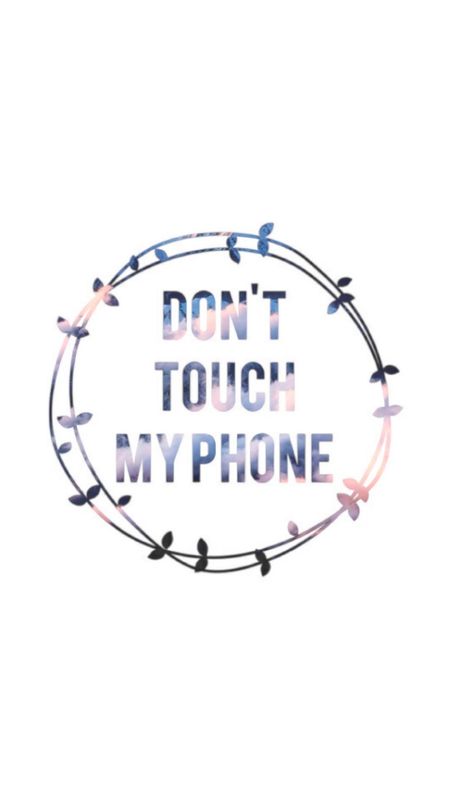 Dont Touch My Phone It's Not Your Business Live - Dont Touch My Phone  Wallpaper Download | MobCup