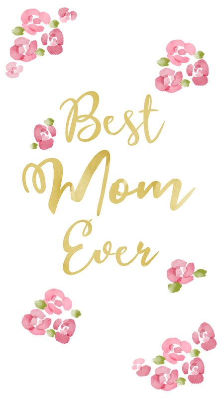 Best Mom Ever Wallpaper Download | MobCup