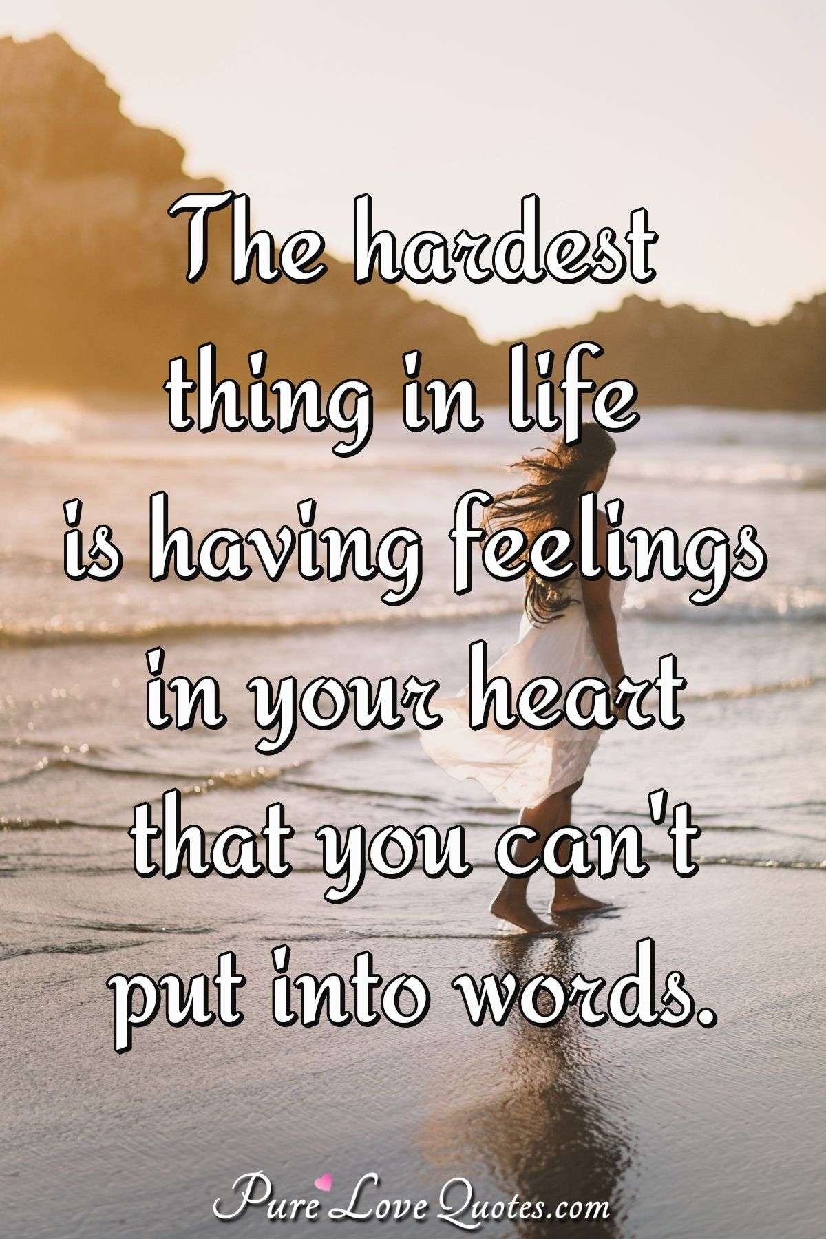 The Hardest Thing in Life - Love Quote